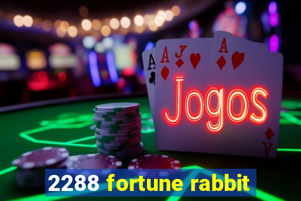 2288 fortune rabbit